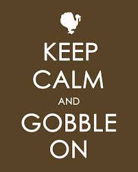 keep calm and gobble on